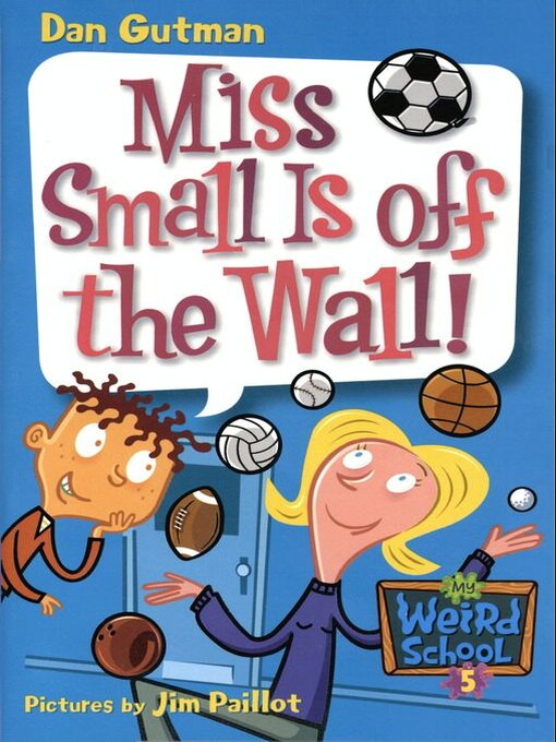 Title details for Miss Small Is off the Wall! by Dan Gutman - Wait list